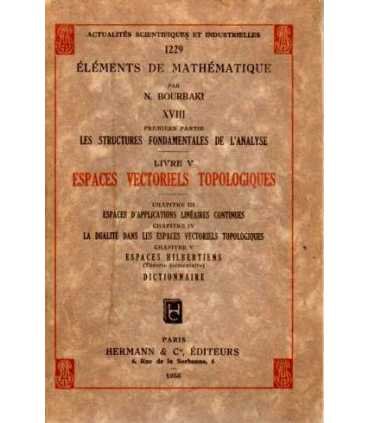Éléments de Mathématique. Livre V, XVIII, première