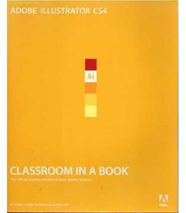 Adobe Illustrator CS4. Classroom in a book. The of