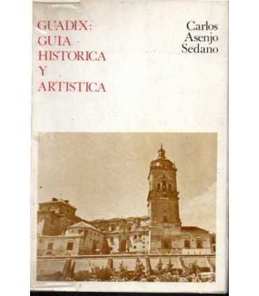 Guadix: Guía histórica y artística