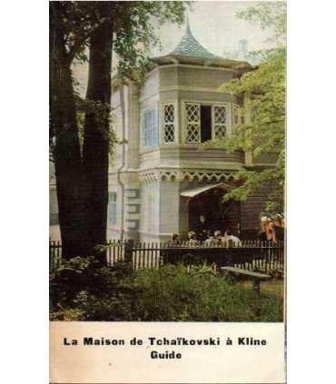 La maison de Tchaïkovski à Kline. Guide