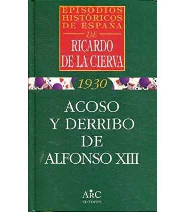 Acoso y derribo de Alfonso XIII