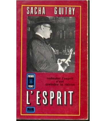 L’esprit. Redouter l’esprit c’est craindre la rais