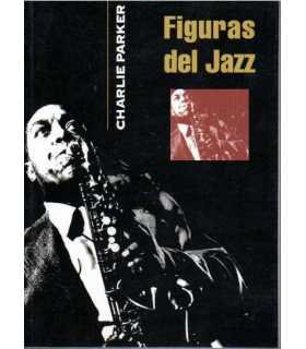 Figuras del Jazz: Charlie Parker