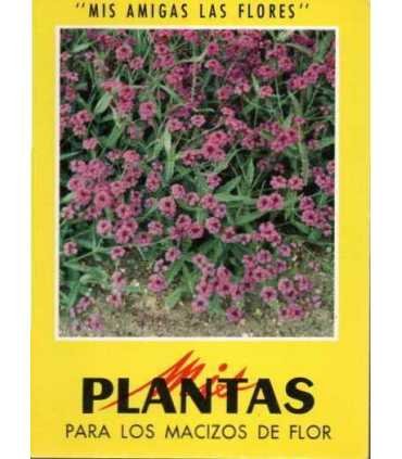 Mis amigas las flores. Plantas para los macizos de