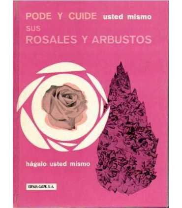 Pode y cuide usted mismo sus rosales y arbustos