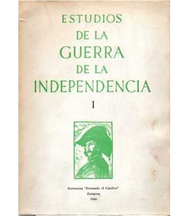 Estudios de la Guerra de la Independencia. Tomo I