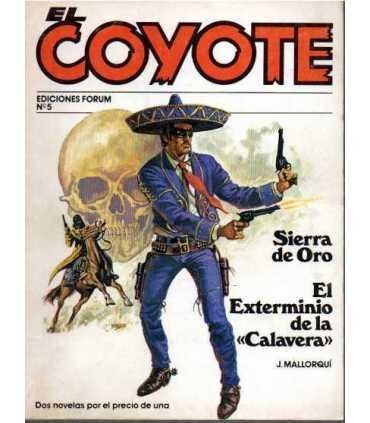 El coyote: Sierra de Oro. El exterminio de la Cala