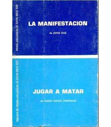 La manifestación y Jugar a matar