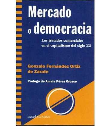 Mercado o democracia. Los tratados comerciales en