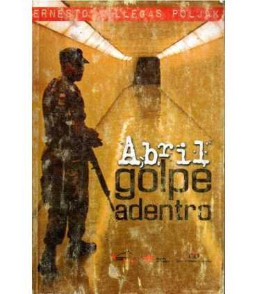 Abril, golpe adentro