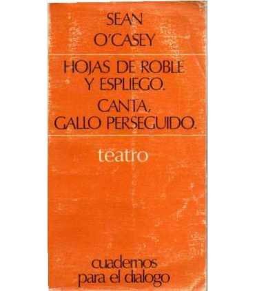 Hojas de roble y espliego/ Canta, gallo perseguido