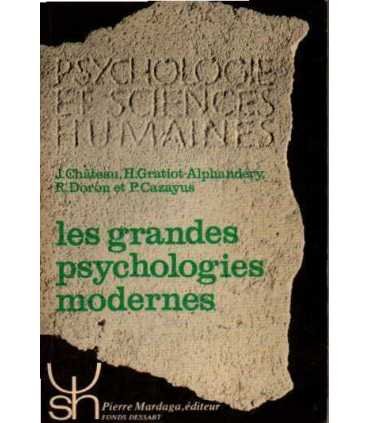 Les grandes psychologies modernes. Du temps des Ph