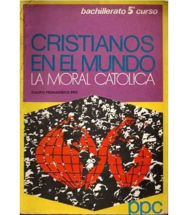 Bachillerato 5º Curso. Cristianos en el mundo. La