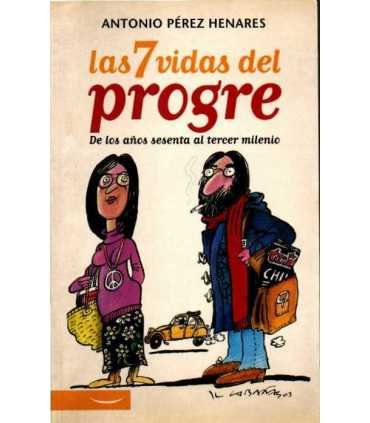 Las 7 vidas del progre. De los años sesenta al ter