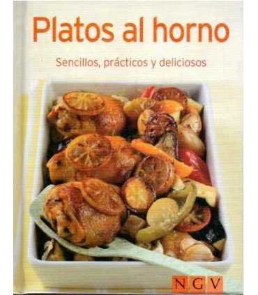 Platos al horno. Sencillos, prácticos y deliciosos