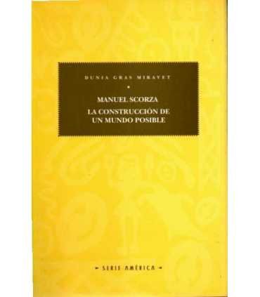 Manuel Scorza. La construcción de un mundo posible