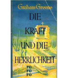 Die Kraft und die Herrlichkeit