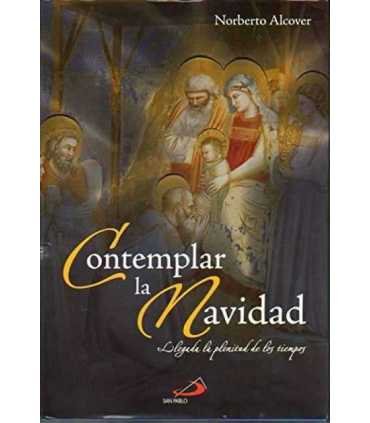Contemplar la Navidad. Llegada la plenitud de los