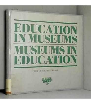 Education in Museums, Museums in Education