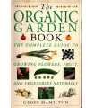 The Organic Garden Book. The complete Guide to gro