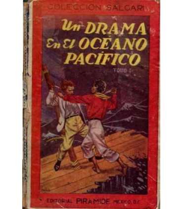 Un drama en el Océano Pacífico. Tomo I