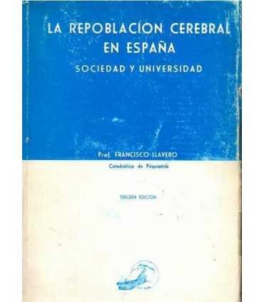 La Repoblación cerebral en España. Sociedad y Univ