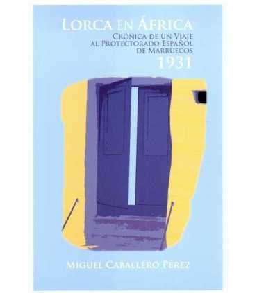 Lorca en África. Crónica de un viaje al Protectora