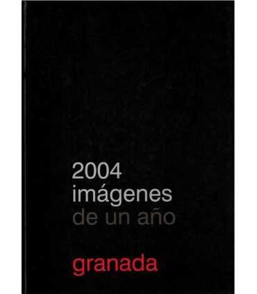 2004. Imágenes de un año. Granada