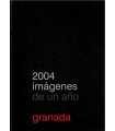 2004. Imágenes de un año. Granada