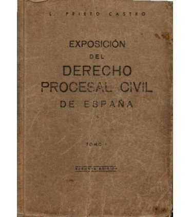 Exposición del Derecho procesal Civil de España. T