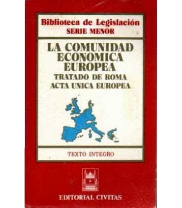La Comunidad Económica Europea. Tratado de Roma. A