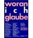 Woran ich glaube