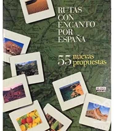 Rutas con encanto. 55 nuevas propuestas