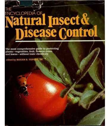 The Encyclopedia of Natural Insect & Disease Contr