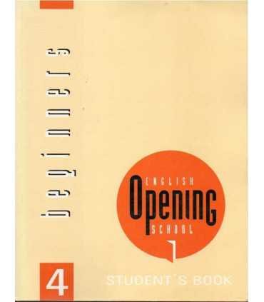 English Opening School . Book 4. Beginners