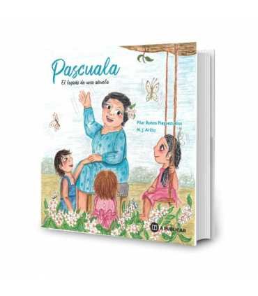 Pascuala: El legado de la abuela