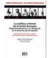 La política criminal de la Unión Europea. Especial