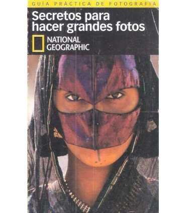 Secretos para hacer grandes fotos (guia practica d