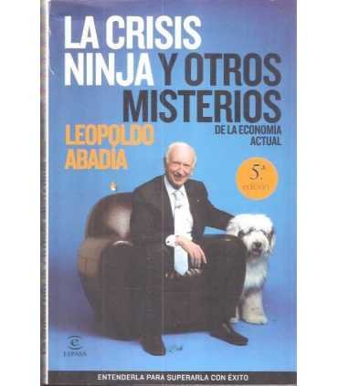 La crisis ninja y otros misterios de la economía a