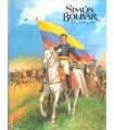 Simón Bolivar. El Libertador