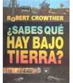 ¿Sabes qué hay bajo tierra?