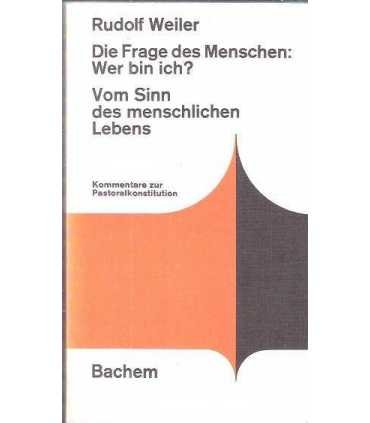 Die Frage des Menschen: Wer bin ich? - Vom Sinn de