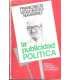 La publicidad política. Cómo se convierte a un hom