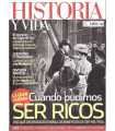 Historia y Vida, 571. Cuando pudimos ser ricos. El