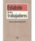 Estatuto de los trabajadores. Incluye la reforma d