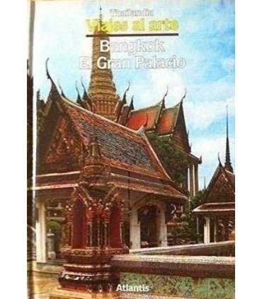 Viajes al Arte. Thailandia. Bankov. El gran Palaci