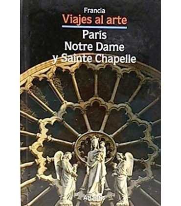 Viajes al Arte. Francia. Paris. Notre Dame y Saint