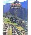 Viajes al Arte. Perú. La civilización de los Incas