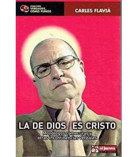 La de Dios es Cristo. Monólogos comecuras y otras