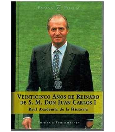 Veinticinco Años de Reinado de S. M. Don Juan Carl